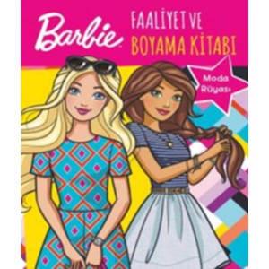 Barbie Moda Rüyası Faaliyet ve Boyama Kitabı
