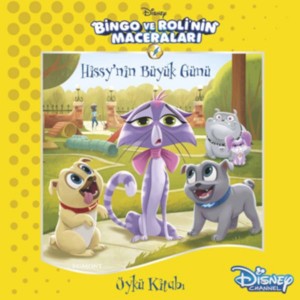 Bingo ve Roli'nin Maceraları Hissy'nin Büyük Günü