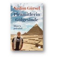 Piramitlerin Gölgesinde Mısıra yolculuk