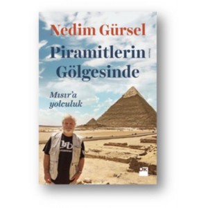 Piramitlerin Gölgesinde Mısıra yolculuk