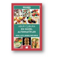 Abur Cubura En Güzel Alternatifler Sağlıklı,Lezzetli, Doyurucu, Pratik Tarifler