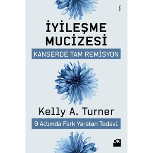 İyileşme Müzesi Kanserde Tam Remisyon 9 Adımda Fark Yaratan Tedavi