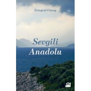 Sevgili Anadolu