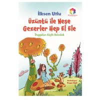 Üzüntü İle Neşe Gezerler Hep El Ele