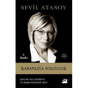 Karanlığa Yolculuk Gerçek Suç Öyküleri ve Başka Karanlık İşler