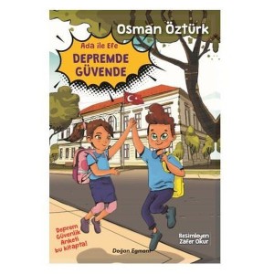 Ada İle Efe Depremde Güvende