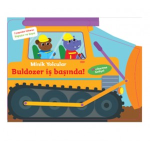 Minik Yolcular Buldozer İş Başında