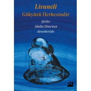Gökyüzü Herkesindir Şiirler Abidin Dino'nun Desenleriyle