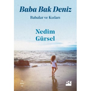 Baba Bak Deniz Babalar ve Kızları Baba Bak Deniz Babalar ve Kızları