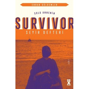 Solo Annenin Survivor Seyir Defteri