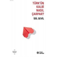 Türk'Ün Kalbi Nasıl Çarpar