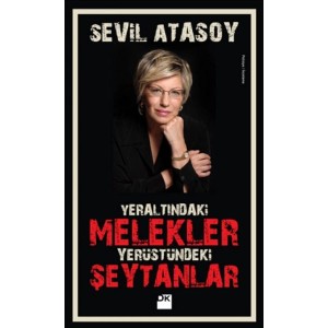 Yeraltındaki Melekler Yerüstündeki Şeytanlar