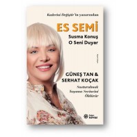Es Semi Susma Konuş O Seni Duyar