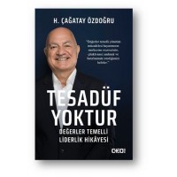 Tesadüf Yoktur Değerler Temelli Liderlik Hikayesi