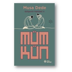 Mümkün Gölgenin Hakikati 2