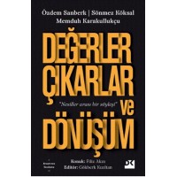 Değerler Çıkarlar ve Dönüşüm