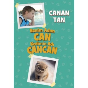 Benim Adım Can Kedimin Adı Cancan Benim Adım Can Kedimin Adı Cancan