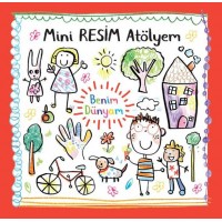 Benim Dünyam Mini Resim Atölyem