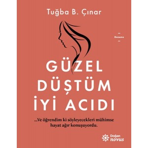 Güzel Düştüm İyi Acıdı