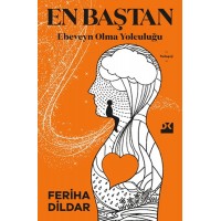 En Baştan Ebeveyn Olma Yolculuğu