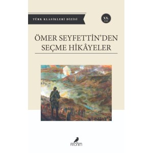 Ömer Seyfettin'den Seçme Hikayeler Ömer Seyfettin'den Seçme Hikayeler