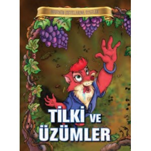 Bugünün Çocuklarına Öyküler Tilki ve Üzümler