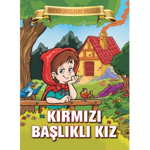 Kırmızı Başlıklı Kız Bugünün Çocuklarına Masallar