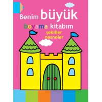 Benim Büyük Boyama Kitabım Şekiller Nesneler