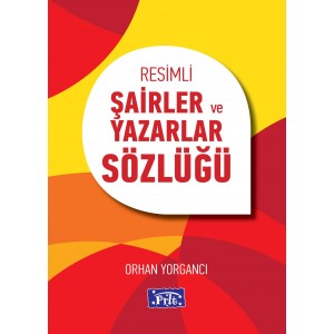Resimli Şairler ve Yazarlar Sözlüğü
