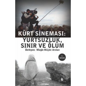 Kürt Sineması Yurtsuzluk, Sınır ve Ölüm