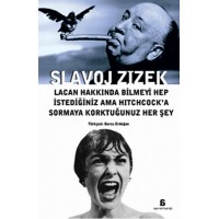 Lacan Hakkında Bilmeyi Hep İstediğiniz Ama Hitchcock'a Sormaya Korktunuz Her Şey