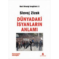 Dünyadaki İsyanların Anlamı