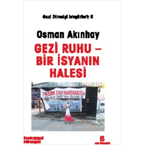 Gezi Ruhu Bir İsyanın Halesi