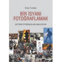 Bir İsyanı Fotoğraflamak