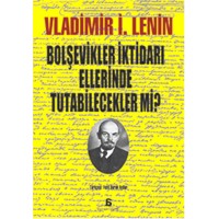 Bolşevikler İktidarı Ellerinde Tutabilecekler mi