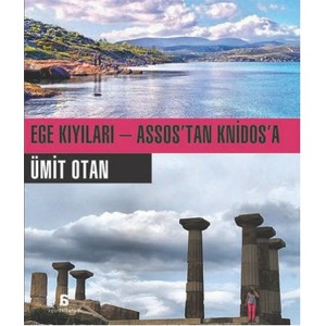 Ege Kıyıları Assos'tan Knidos'a
