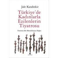 Türkiye'de Kadınlarla Ezilenlerin Tiyatrosu
