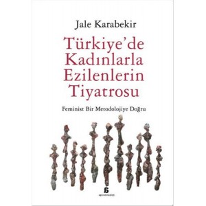 Türkiye'de Kadınlarla Ezilenlerin Tiyatrosu