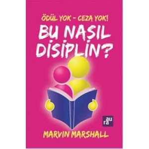 Ödül Yok Ceza Yok Bu Nasıl Disiplin