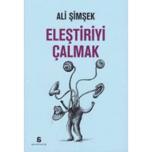 Eleştiriyi Çalmak