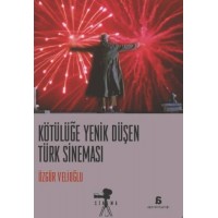 Kötülüğe Yenik Düşen Türk Sineması