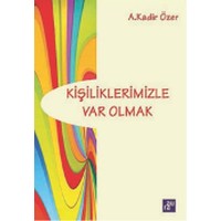 Kişiliklerimizle Var Olmak