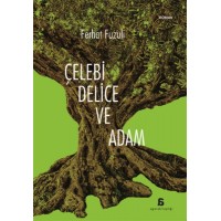 Çelebi, Delice ve Adam