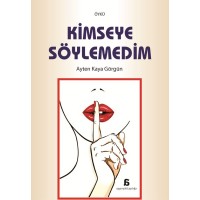 Kimseye Söyleyemedim