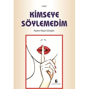 Kimseye Söyleyemedim