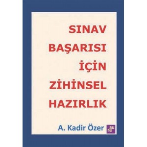 Sınav Başarısı İçin Zihinsel Hazırlık Sınav Başarısı İçin Zihinsel Hazırlık