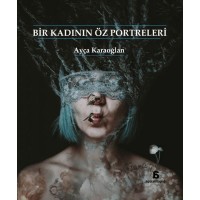 Bir Kadının Öz Portreleri