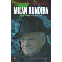 Milan Kundera Bir Yazarın Hayatı