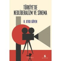 Türkiye'de Neoliberalizm ve Sinema