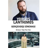 Yorgos Lanthimos – Gerçekdışı Sineması